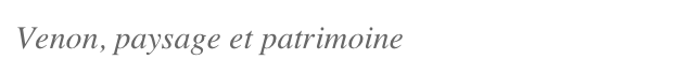 Venon, paysage et patrimoine